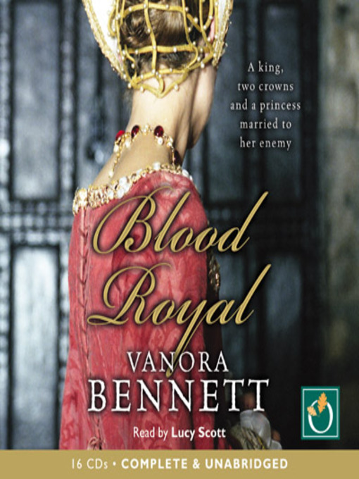 Title details for Blood Royal by Vanora Bennett - Available